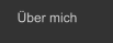 Über mich