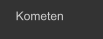 Kometen