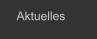 Aktuelles